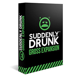 BGZ110105-SUDDENLY DRUNK GROSS EXPANSION