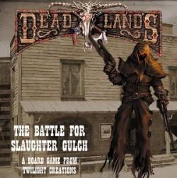Deadlands: Battle for Slaughter Gulch